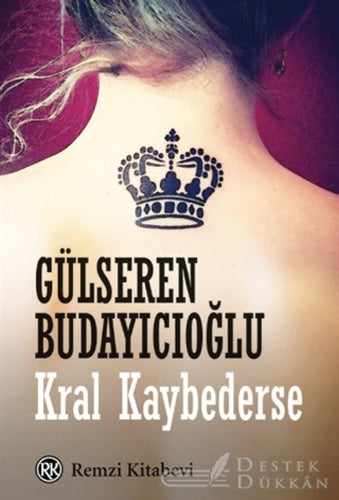 Kral Kaybederse - Gülseren Budayıcıoğlu Kitapbook