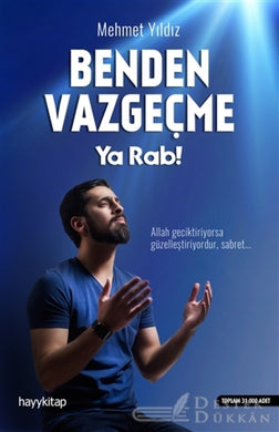 Benden Vazgeçme Ya Rab! - Mehmet Yıldız Kitapbook
