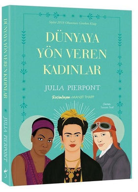 Dünyaya Yön Veren Kadınlar - Julia Pierpont Kitapbook